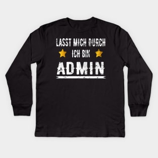 Informatiker Lasst Mich Durch Ich Bin Admin Informatik Kids Long Sleeve T-Shirt